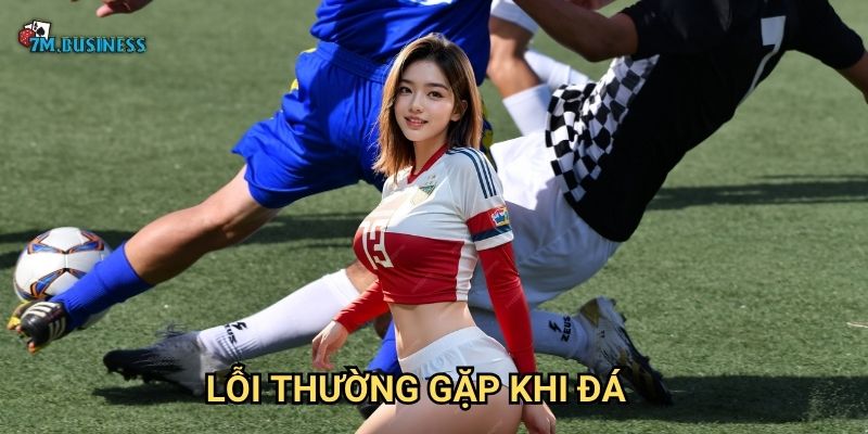 Lỗi thường gặp khi đá 7m - Tránh những sai lầm cơ bản