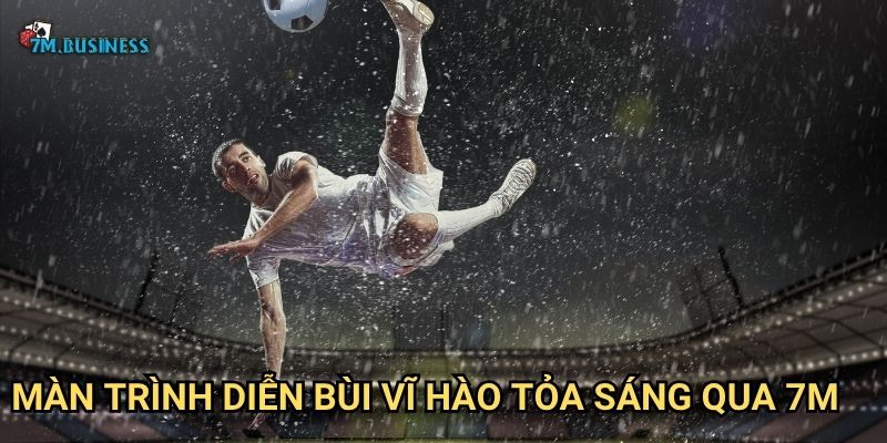 Bùi Vĩ Hào tỏa sáng 7m - Tài năng trẻ đầy tiềm năng 2 Màn trình diễn Bùi Vĩ Hào tỏa sáng qua 7m
